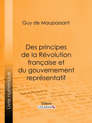 cover image of Des principes de la Révolution Française et du gouvernement représentatif